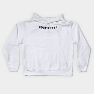 Patience Single Word Design Kids Hoodie